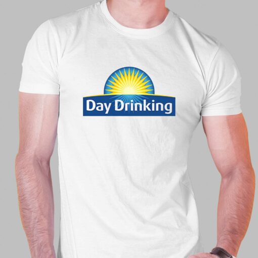 Day Drinking T Shirt