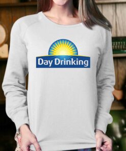 Day Drinking T Shirt 4