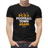 Dc Is A Football Town Again T-shirt