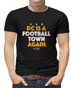 Dc Is A Football Town Again T-shirt Dc Is A Football Town Again T-shirt