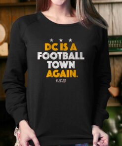 Dc Is A Football Town Again T shirt 4