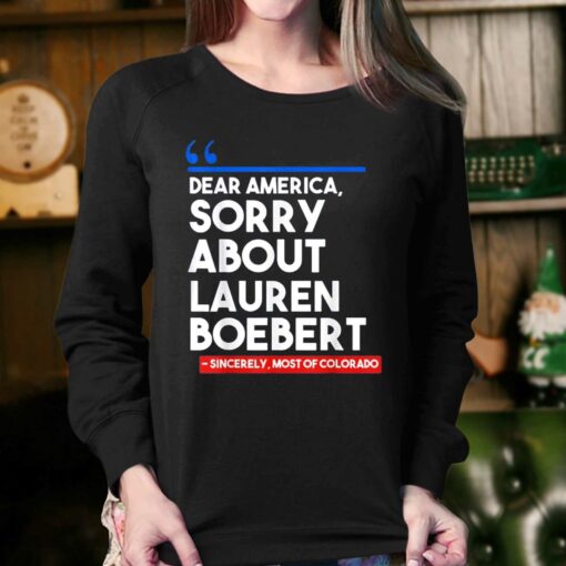 Dear America Sorry About Lauren Boebert T-shirt