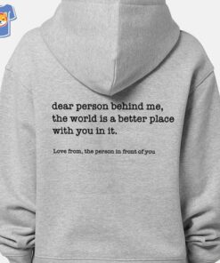 Dear Person Behind Me Hoodie Dear Person Behind Me Hoodie