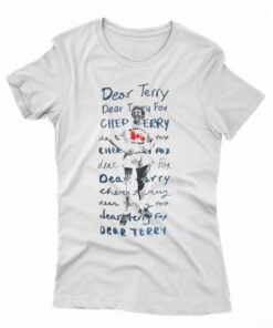 Dear Terry Chederry T shirt 5