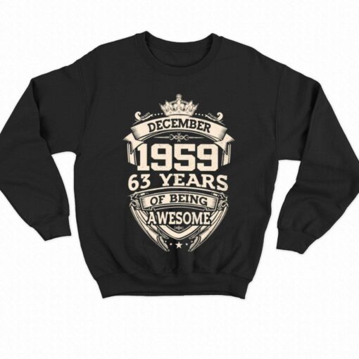 December 1959 63 Years Of Being Awesome T-shirt