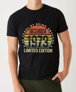 December 1973 50 Years Of Being Awesome Shirt 4