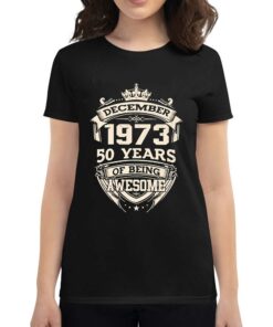 December 1973 50 Years Of Being Awesome Shirt Sweatshirt December 1973 50 Years Of Being Awesome Shirt Sweatshirt
