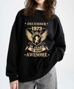 December 1973 50 Years Of Being Awesome T-shirt December 1973 50 Years Of Being Awesome T-shirt