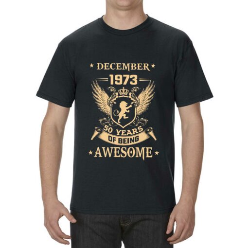 December 1973 50 Years Of Being Awesome T-shirt