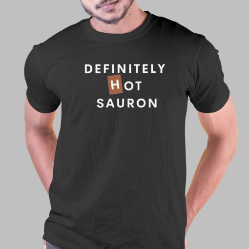 Definitely Hot Sauron T-shirt