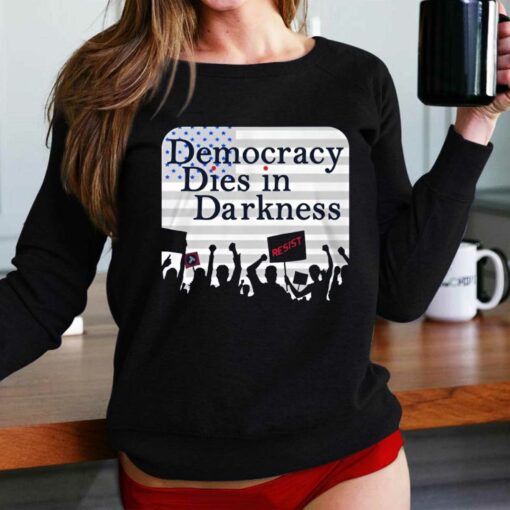 Democracy Dies In Darkness T-shirt