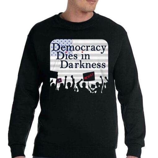 Democracy Dies In Darkness T-shirt