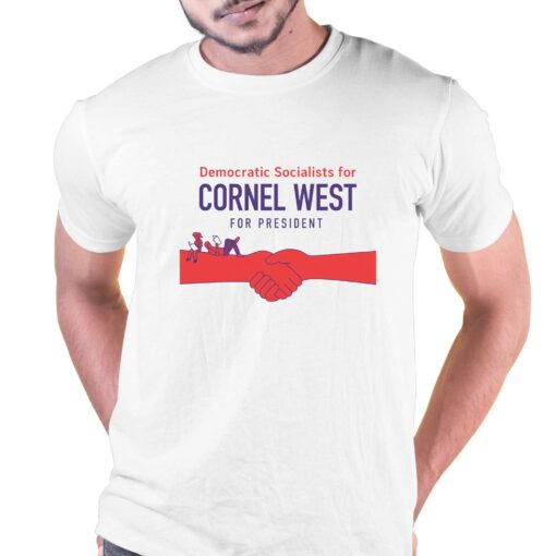 Democratic Socialists For Cornel West For President T-shirt