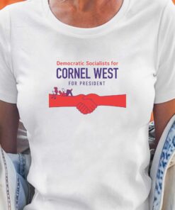 Democratic Socialists For Cornel West For President T-shirt Democratic Socialists For Cornel West For President T-shirt