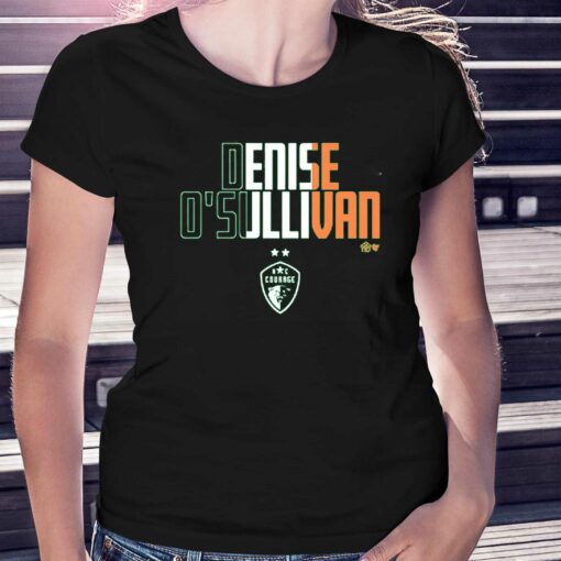 Denise O’sullivan Ireland Nc Courage Shirt