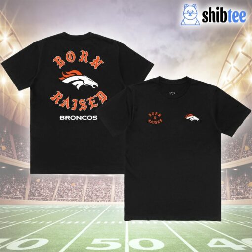 Denver Broncos Born X Raised Unisex T-shirt