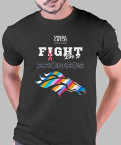 Denver Broncos Crucial Catch Intercept Cancer Fight Like A Broncos T-shirt Denver Broncos Crucial Catch Intercept Cancer Fight Like A Broncos T-shirt