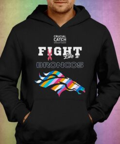 Denver Broncos Crucial Catch Intercept Cancer Fight Like A Broncos T-shirt 2 Denver Broncos Crucial Catch Intercept Cancer Fight Like A Broncos T shirt 3