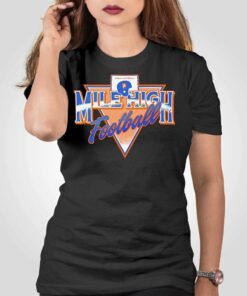 Denver Broncos Mile High Football Shirt Denver Broncos Mile High Football Shirt