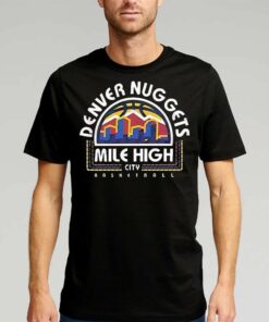 Denver Nuggets 2023 Mile High City Shirt Denver Nuggets 2023 Mile High City Shirt