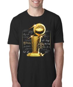 Denver Nuggets 2023 Nba Finals Champions Trophy Roster Signature Shirt Denver Nuggets 2023 Nba Finals Champions Trophy Roster Signature Shirt