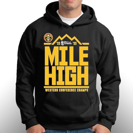 Denver Nuggets Mile High 2023 Western Conference Champions Shirt