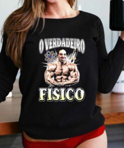 Desnort O Verdadeiro Fisico Shirt Desnort O Verdadeiro Fisico Shirt