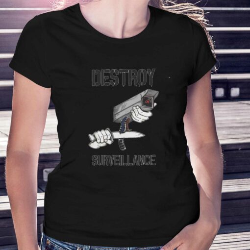 Destroy Surveillance Shirt T-shirt