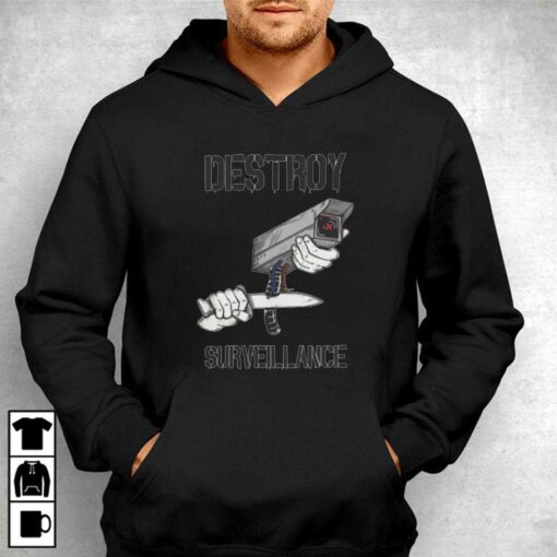 Destroy Surveillance Shirt T-shirt