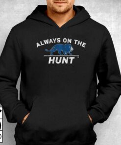 Detroit Always On The Hunt Shirt 2 Detroit Always On The Hunt Shirt 3
