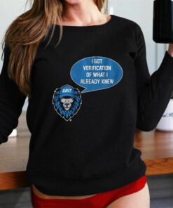 Detroit I Got Verification Of What If Already Knew Shirt Detroit I Got Verification Of What If Already Knew Shirt