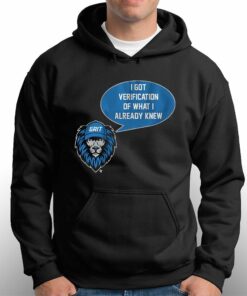 Detroit I Got Verification Of What If Already Knew Shirt 2 Detroit I Got Verification Of What If Already Knew Shirt 3