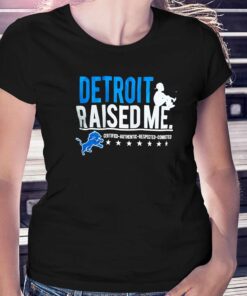 Detroit Lions Three Thirteen Raised Me T-shirt Detroit Lions Three Thirteen Raised Me T-shirt
