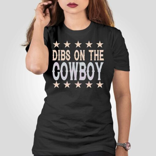 Dibs On The Cowboy Western Cowboy Country Music Shirt