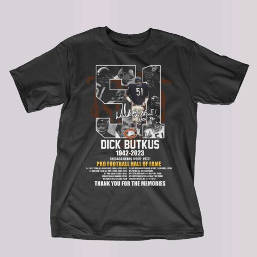 Dick Butkus 1942 – 2023 Chicago Bears 1965 – 1973 Pro Football Hall Of Fame T-shirt