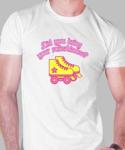 Did You Bring Your Rollerblades Barbie Movie T shirt 1