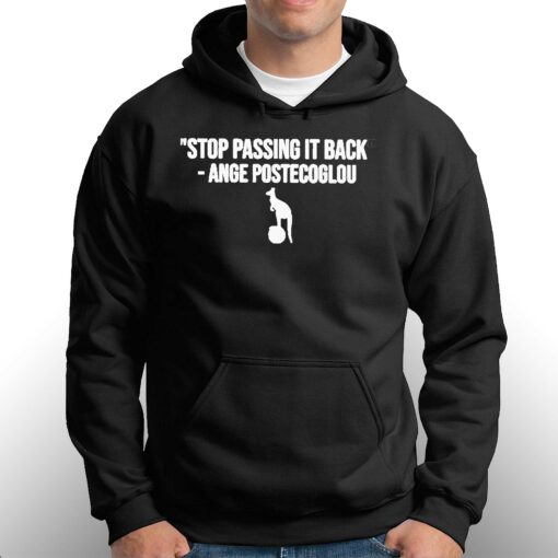 Digital Spurs Stop Passing It Back Ange Postecoglou Shirt