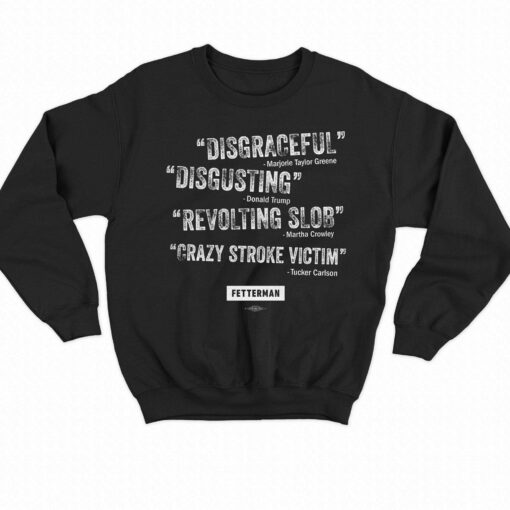 Disgraceful Disgusting Revolting Slob Grazy Stroke Victim Shirt