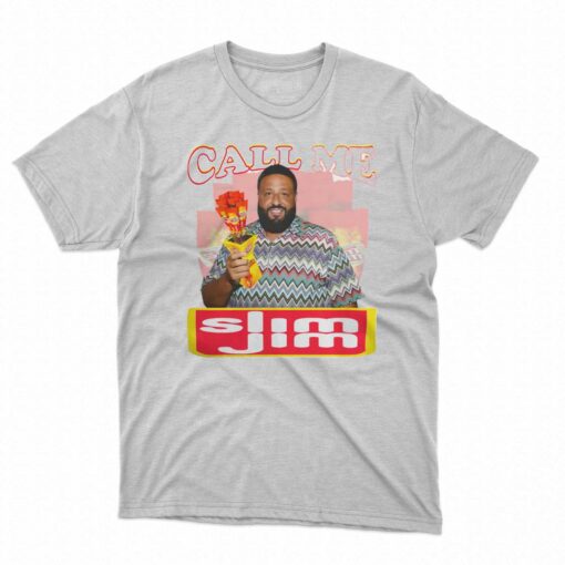 Dj Khaled Call Me Slim Jim Shirt