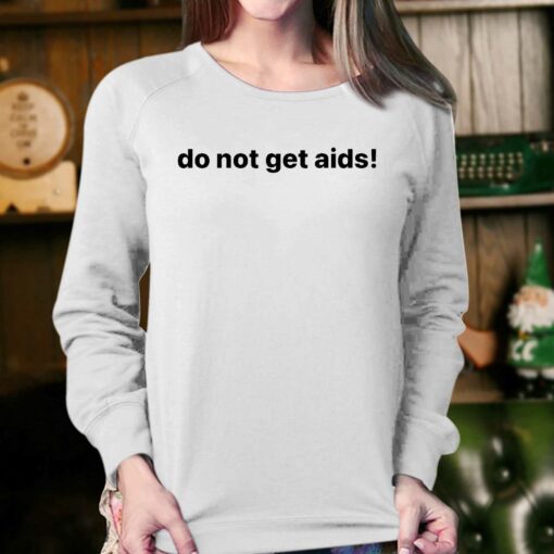 Do Not Get Aids Shirt