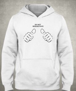 Do Not Resuscitate This Guy T-shirt 2 Do Not Resuscitate This Guy T shirt 3