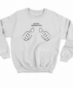 Do Not Resuscitate This Guy T-shirt 3 Do Not Resuscitate This Guy T shirt 4