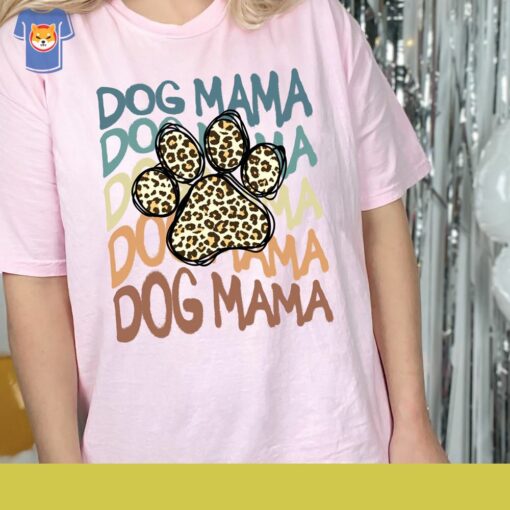 Dog Mama Shirt Dog Gift For Owners Mama Tee Leopard Dog Mom