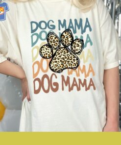 Dog Mama Shirt Dog Gift For Owners Mama Tee Leopard Dog Mom 2 Dog Mama Shirt Dog Gift For Owners Mama Tee Leopard Dog Mom 3