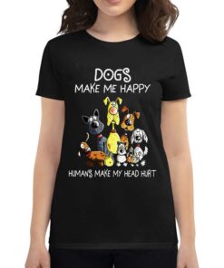 Dogs Make Me Happy Humans Make My Head Hurt T-shirt Dogs Make Me Happy Humans Make My Head Hurt T-shirt
