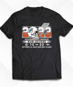 Dolphins Beat Broncos 70 20 At Hark Rock Stadium Shirt Dolphins Beat Broncos 70 20 At Hark Rock Stadium Shirt