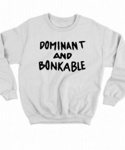 Dominant And Bonkable T-shirt 3 Dominant And Bonkable T shirt 4