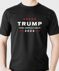 Donald Trump 2024 Take America Back Election The Return T-shirt Donald Trump 2024 Take America Back Election The Return T-shirt
