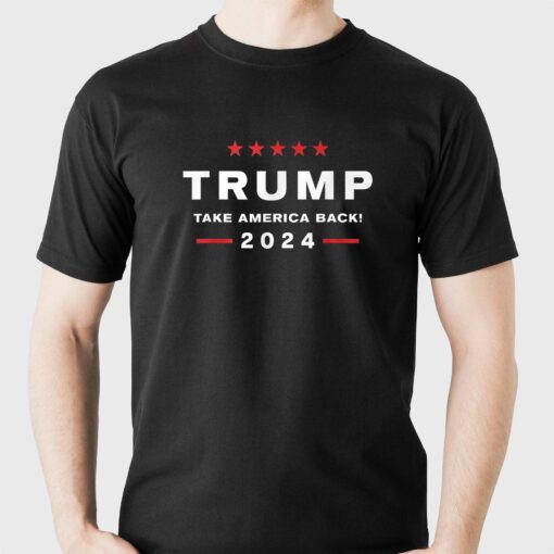 Donald Trump 2024 Take America Back Election The Return T-shirt