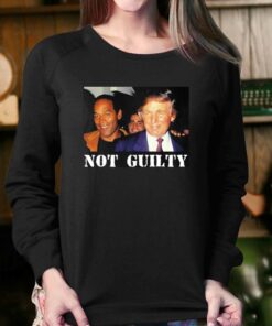 Donald Trump And Oj Simpson Not Guilty T shirt 4
